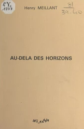 Au-delà des horizons (vers et proses)