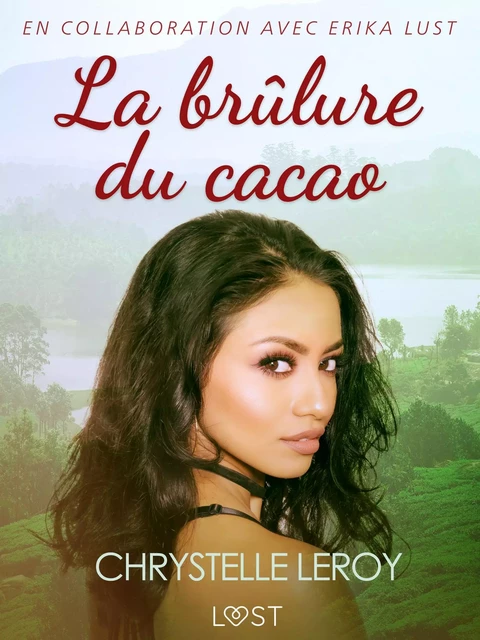 La brûlure du cacao - Une nouvelle érotique - Chrystelle Leroy - Saga Egmont French