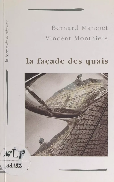 La façade des quais - Bernard Manciet - FeniXX réédition numérique