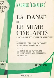 La danse et le mime ciselants, lettristes et hypergraphiques