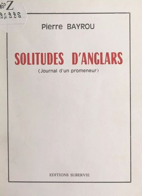 Solitudes d'Anglars - Pierre Bayrou - FeniXX réédition numérique