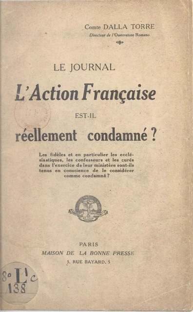 Le journal l'Action française est-il réellement condamné ? - Giuseppe Dalla Torre - FeniXX réédition numérique