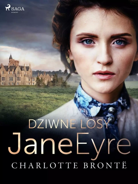 Dziwne losy Jane Eyre - Charlotte Brontë - Saga Egmont International