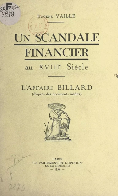 Un scandale financier au XVIIIe siècle : l'affaire Billard (d'après des documents inédits) - Eugène Vaillé - FeniXX réédition numérique