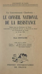 Un gouvernement clandestin : le Conseil national de la Résistance