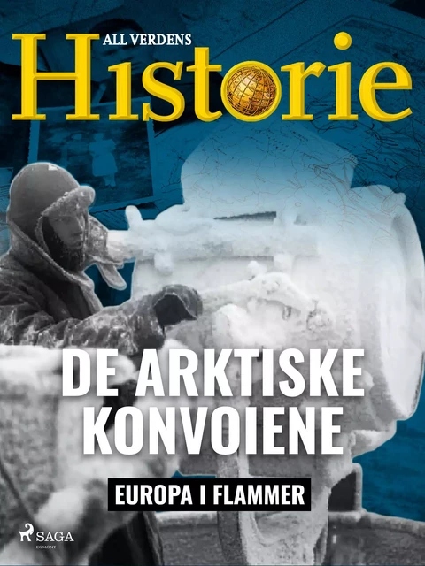 De arktiske konvoiene - All Verdens Historie - Saga Egmont International