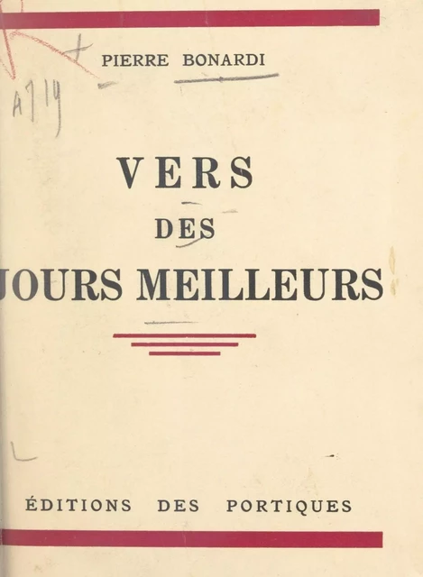 Vers des jours meilleurs - Pierre Bonardi - FeniXX réédition numérique