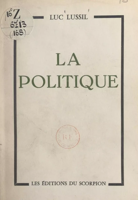 La politique - Luc Lussil - FeniXX réédition numérique