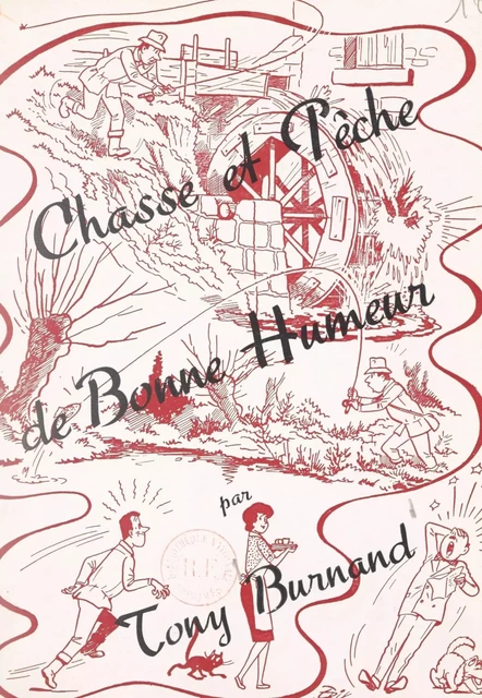 Chasse et pêche de bonne humeur - Tony Burnand - FeniXX réédition numérique