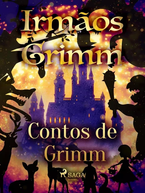 Contos de Grimm - Irmãos Grimm - Saga Egmont International