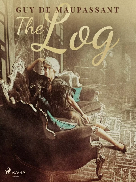 The Log - Guy Maupassant - Saga Egmont International