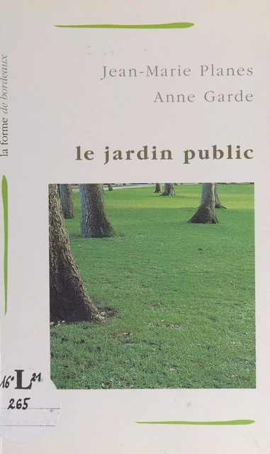 Le jardin public - Jean-Marie Planes - FeniXX réédition numérique