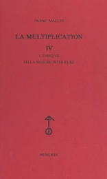 La multiplication (4). L'épreuve ou la mesure intérieure