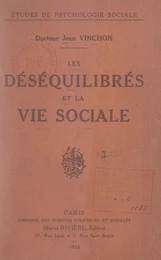 Les déséquilibrés et la vie sociale