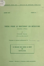 La maladie qui causa la mort de Napoléon