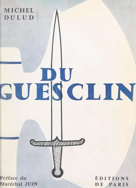 Du Guesclin - Michel Dulud - FeniXX réédition numérique