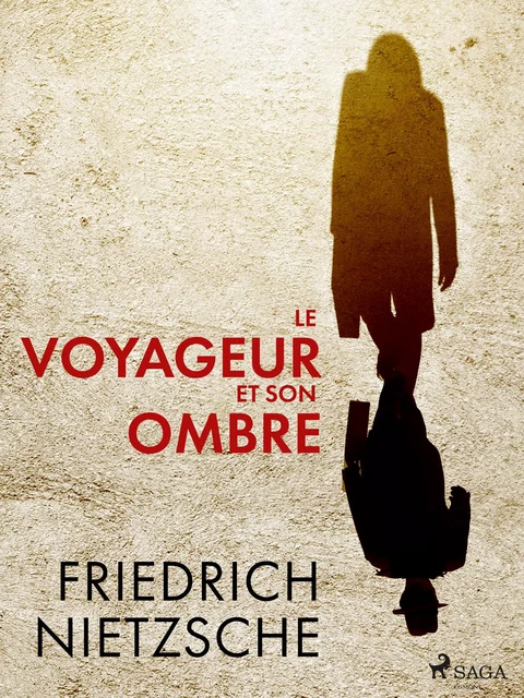 Le Voyageur et son Ombre - Friedrich Nietzsche - Saga Egmont French