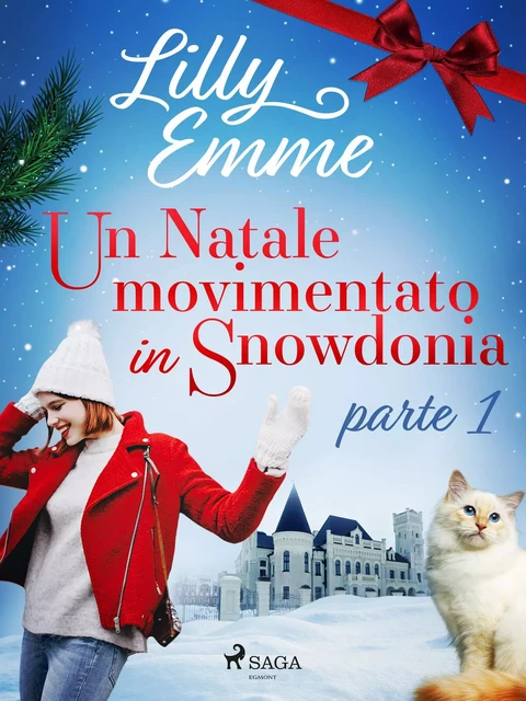 Un Natale movimentato in Snowdonia – parte 1 - Lilly Emme - Saga Egmont International