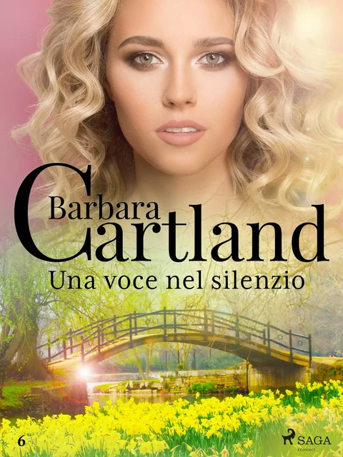 Una voce nel silenzio (La collezione eterna di Barbara Cartland 6) - Barbara Cartland - Saga Egmont International