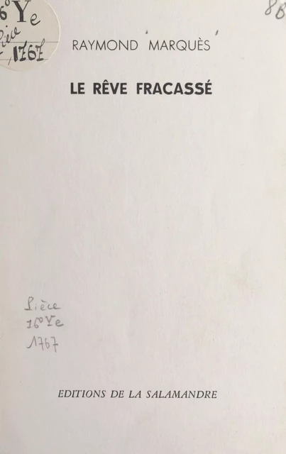 Le rêve fracassé - Raymond Marquès - FeniXX réédition numérique