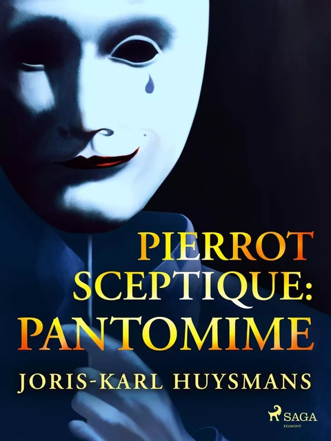 Pierrot Sceptique : pantomime - Joris-Karl Huysmans - Saga Egmont French