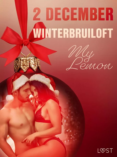 2 december - Winterbruiloft – een erotische adventskalender - My Lemon - Saga Egmont International