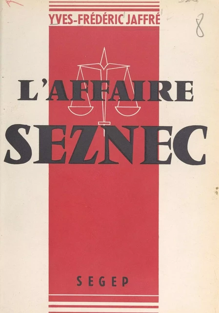 L'affaire Seznec - Yves-Frédéric Jaffré - FeniXX réédition numérique