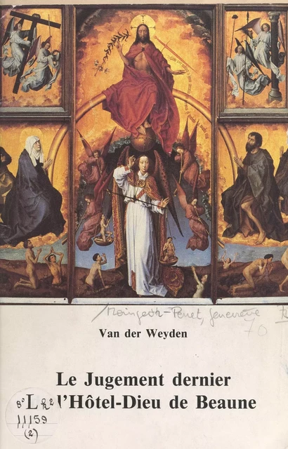 Van der Weyden, "Le Jugement dernier" de l'Hôtel-Dieu de Beaune - Roger Brain, Geneviève Moingeon-Perret, Christiane Prélot-Levert - FeniXX réédition numérique