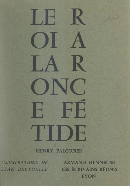 Le roi à la ronce fétide - Henry Falconer - FeniXX réédition numérique