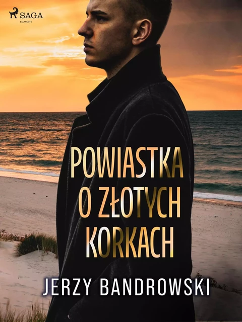 Powiastka o złotych korkach - Jerzy Bandrowski - Saga Egmont International