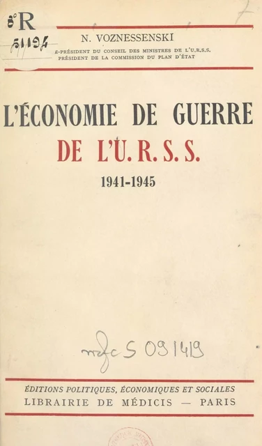 L'économie de guerre de l'URSS, 1941-1945 - Nikolaj Alekseevič Voznessenski - FeniXX réédition numérique