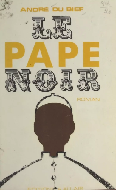 Le pape noir - André du Bief - FeniXX réédition numérique