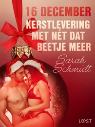 16 december: Kerstlevering met nét dat beetje meer – een erotische adventskalender