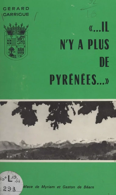 Il n'y a plus de Pyrénées - Gérard Garrigue - FeniXX réédition numérique