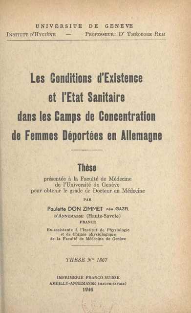 Les conditions d'existence et l'état sanitaire dans les Camps de concentration de femmes déportées en Allemagne - Paulette Don Zimmet - FeniXX réédition numérique