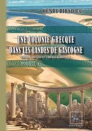 Une colonie grecque dans les Landes de Gascogne