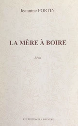 La mère à boire