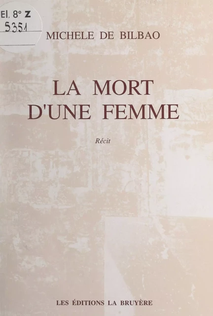 La mort d'une femme - Michèle de Bilbao - FeniXX réédition numérique