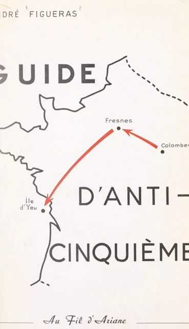 Guide d'anti-Cinquième - André Figueras - FeniXX réédition numérique