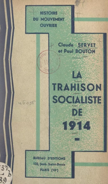 La trahison socialiste de 1914 - Paul Bouton, Claude Servet - FeniXX réédition numérique