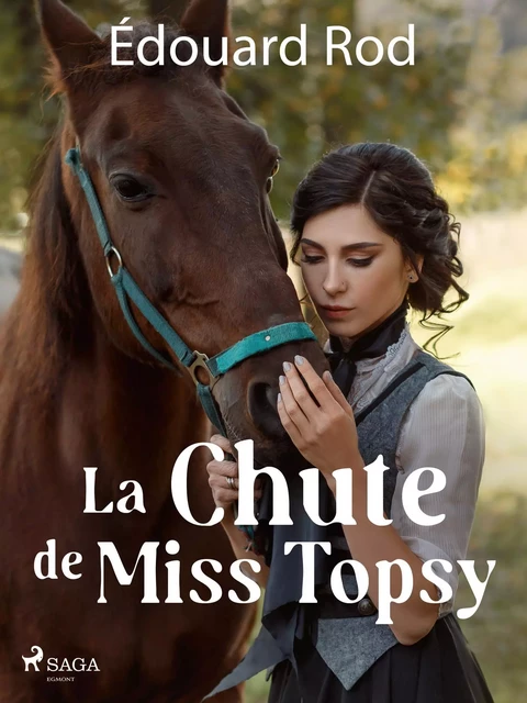 La Chute de Miss Topsy - Edouard Rod - Saga Egmont French