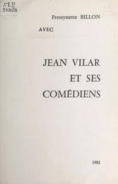 Jean Vilar et ses comédiens