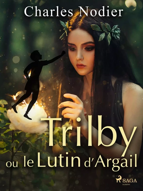 Trilby ou le Lutin d'Argail - Charles Nodier - Saga Egmont French