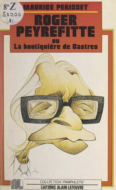 Roger Peyrefitte ou La boutiquière de Castres - Maurice Périsset - FeniXX réédition numérique