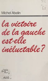 La victoire de la Gauche est-elle inéluctable ?