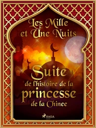 Suite de l’histoire de la princesse de la Chine 