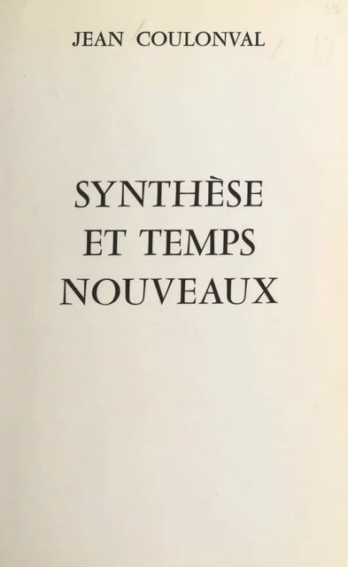 Synthèse et temps nouveaux - Jean Coulonval - FeniXX réédition numérique