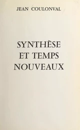 Synthèse et temps nouveaux