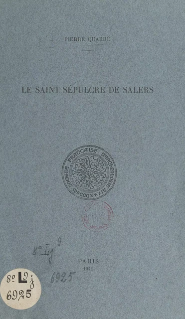 Le Saint Sépulcre de Salers - Pierre Quarré - FeniXX réédition numérique