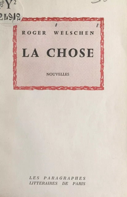 La chose - Roger Welschen - FeniXX réédition numérique